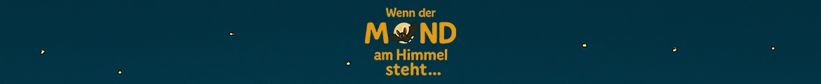 Wenn der Mond am Himmel steht...